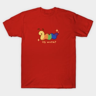 Oh worm? T-Shirt